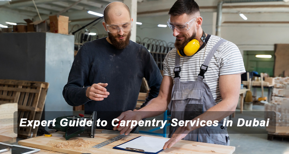 expert guide to carpentry services in dubai